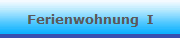 Ferienwohnung  I